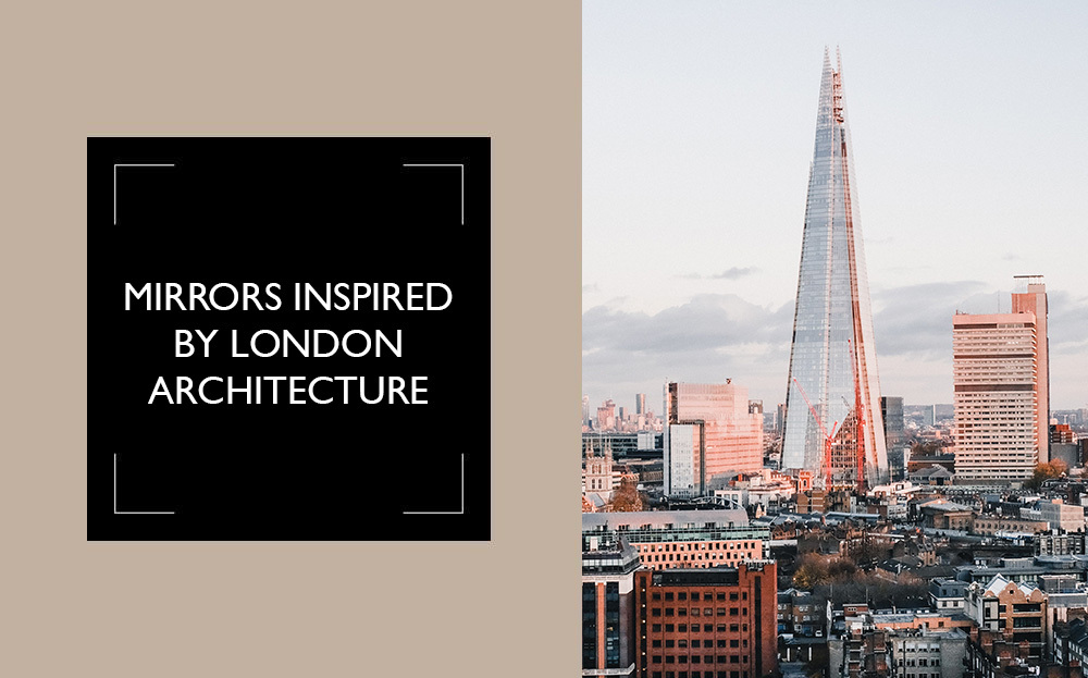 Check Out These Mirrors Inspired by Famous London Architecture